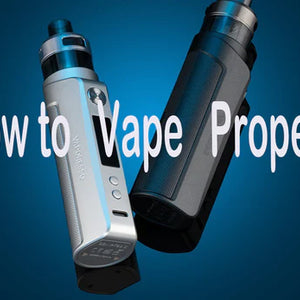 How to Vape Properly